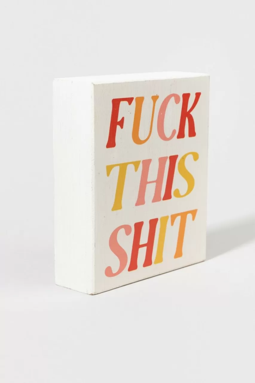 Francesca's F*Ck This Shit Sign