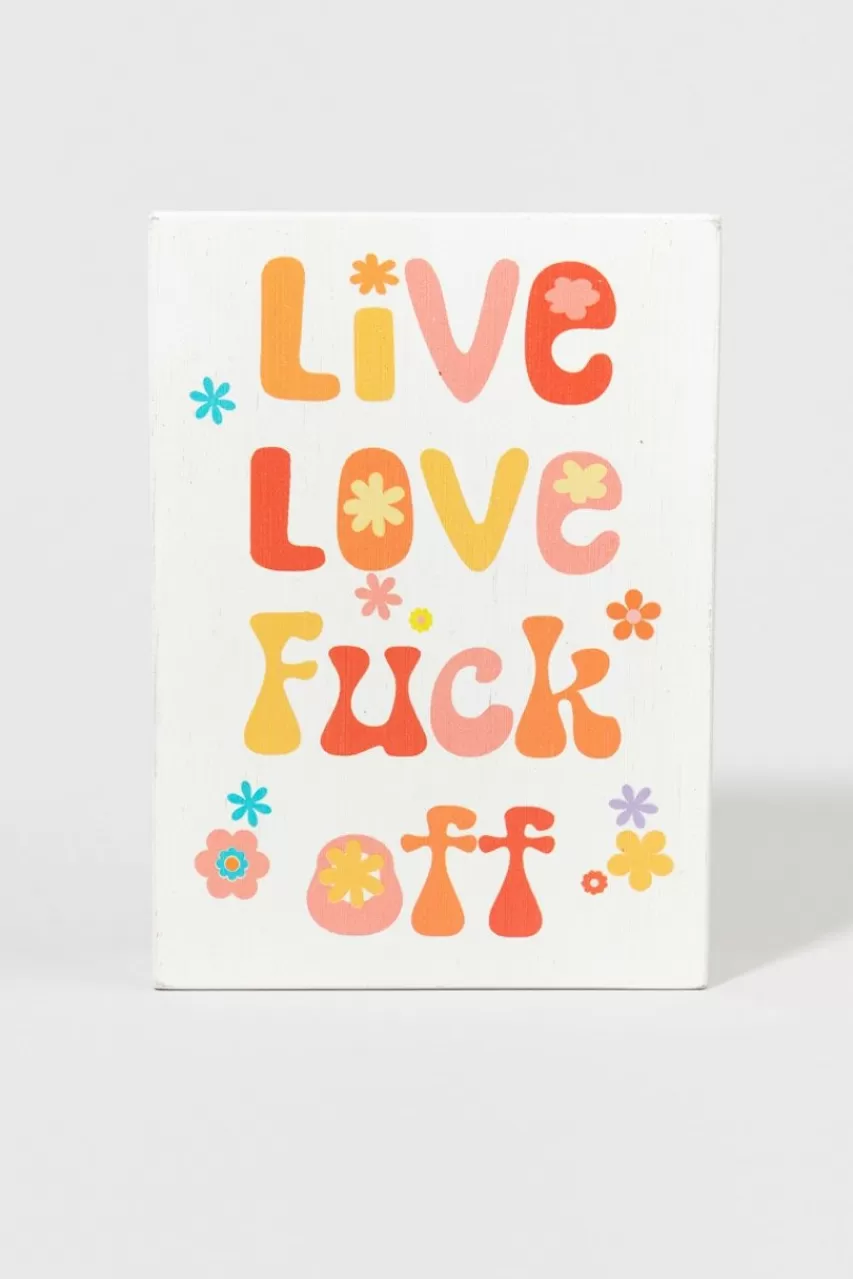 Francesca's Live Love F*Ck Off Sign
