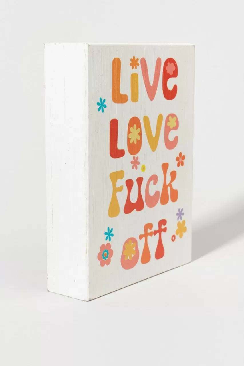 Francesca's Live Love F*Ck Off Sign