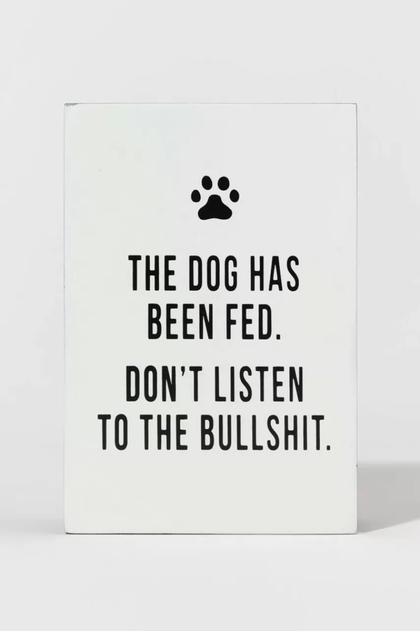 Francesca's This Dog Has Been Fed Sign